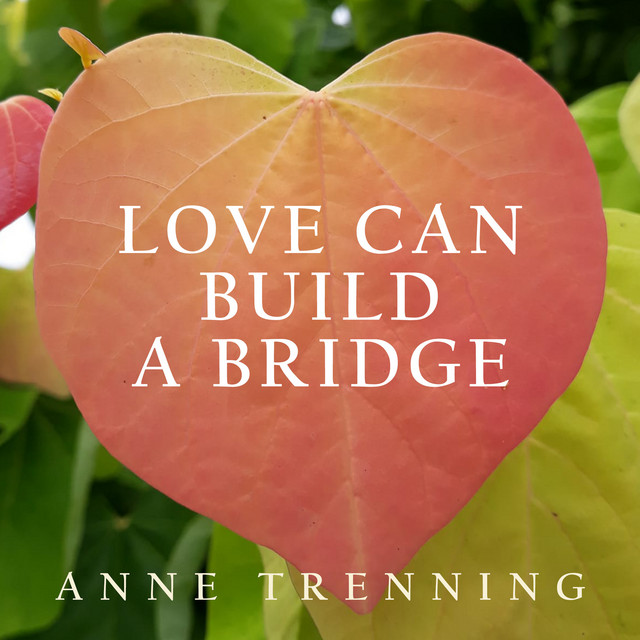Love Can Build A Bridge
