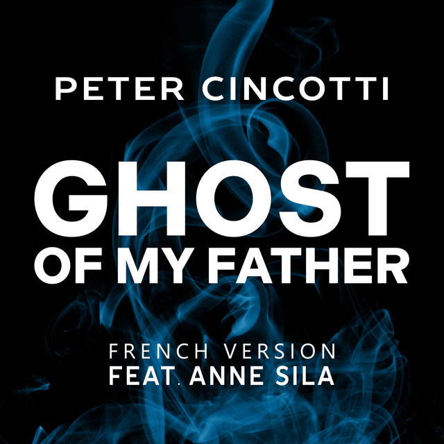 Ghost Of My Father - French Version - feat. Anne Sila
